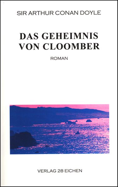 Cover von Arthur Conan Doyle: Ausgewählte Werke / Das Geheimnis von Cloomber