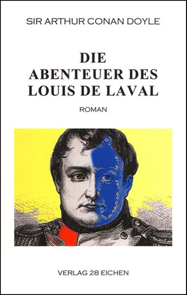 Cover von Arthur Conan Doyle: Ausgewählte Werke / Die Abenteuer des Louis de Laval