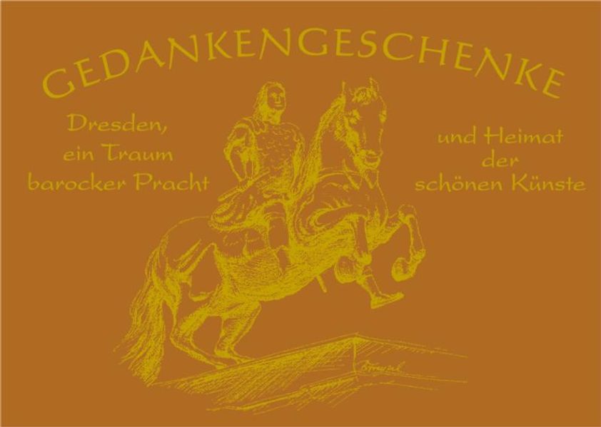 Cover von Gedankengeschenke – Dresden, ein Traum barocker Pracht und Heimat der schönen Künste