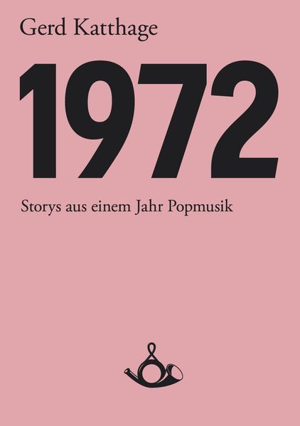 Cover von 1972 – Storys aus einem Jahr Popmusik