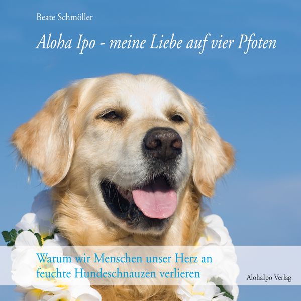 Cover von Aloha Ipo – meine Liebe auf vier Pfoten