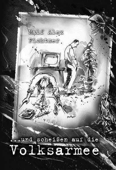 Cover von … und scheißen auf die Volksarmee