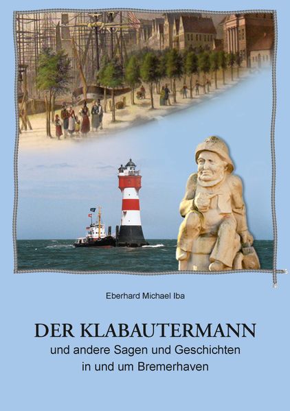 Cover von Der Klabautermann und andere Sagen und Geschichten in und um Bremerhaven