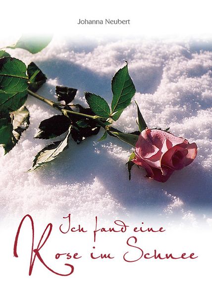 Cover von Ich fand eine Rose im Schnee