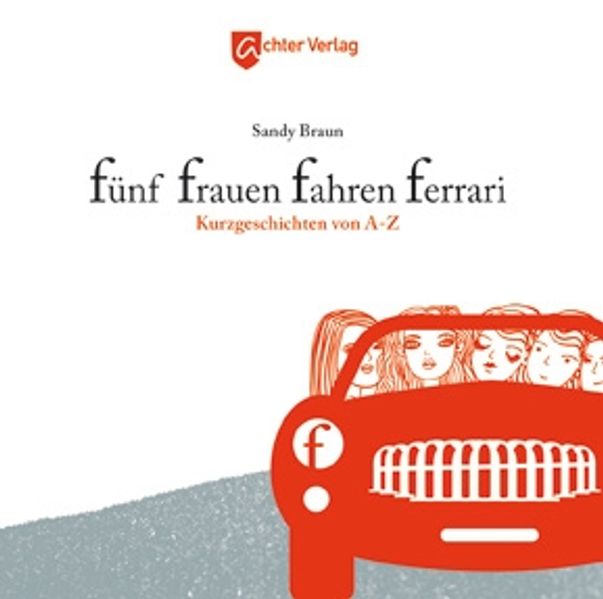 Cover von Fünf Frauen fahren Ferrari