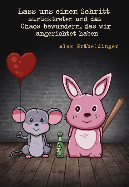 Cover von Lass uns einen Schritt zurücktreten und das Chaos bewundern, das wir angerichtet haben