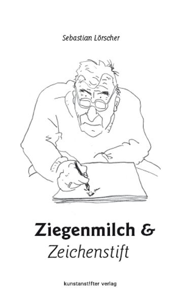 Cover von Ziegenmilch und Zeichenstift