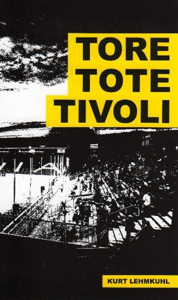 Cover von Tore, Tote, Tivoli