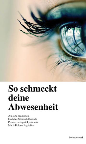 Cover von So schmeckt deine Abwesenheit. Así sabe tu ausencia