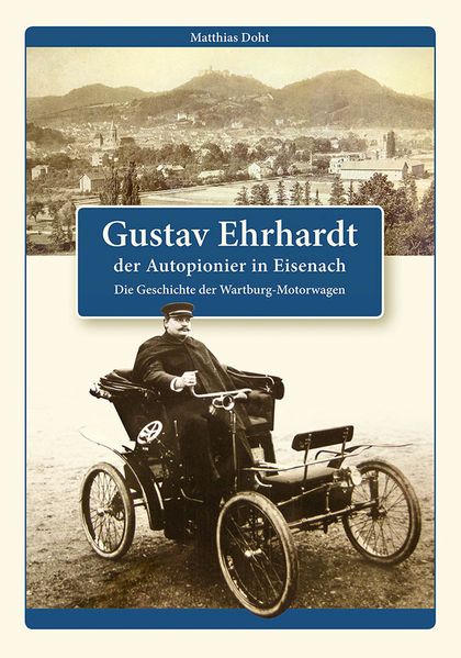 Cover von Gustav Ehrhardt – der Autopionier in Eisenach