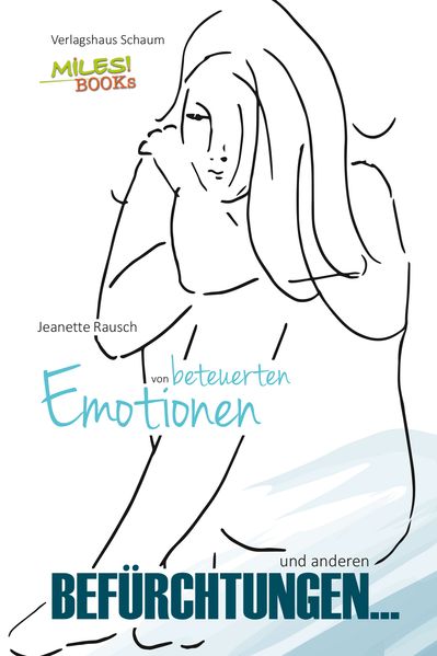 Cover von Von beteuerten Emotionen und anderen Befürchtungen