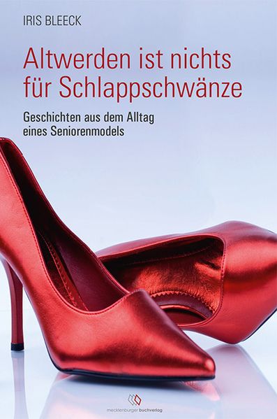 Cover von Altwerden ist nichts für Schlappschwänze