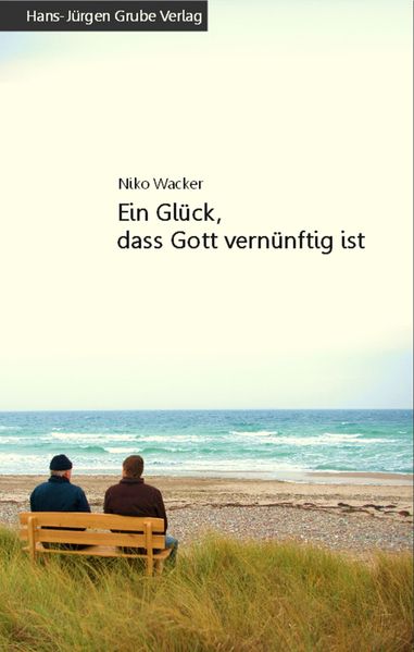 Cover von Ein Glück, dass Gott vernünftig ist