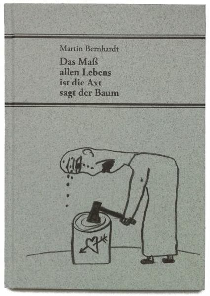 Cover von Das Maß allen Lebens ist die Axt sagt der Baum