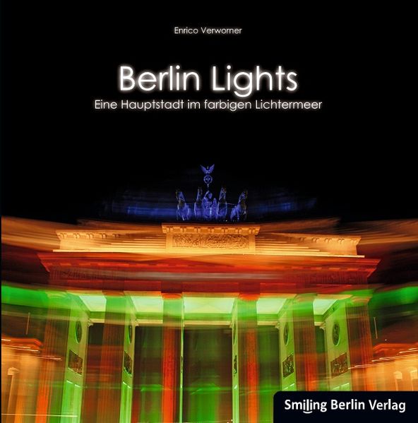 Cover von Berlin Lights – Eine Hauptstadt im farbigen Lichtermeer