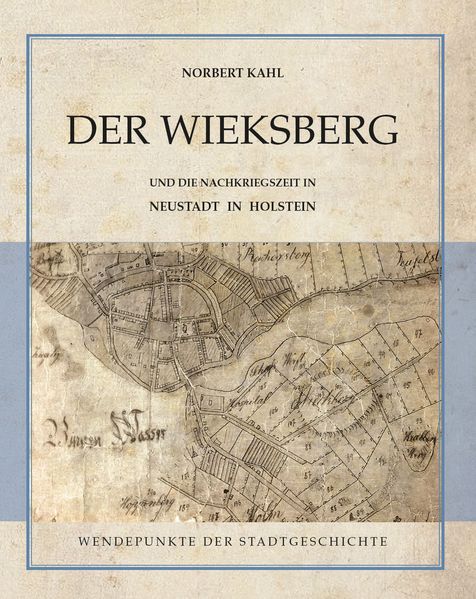 Cover von Der Wieksberg und die Nachkriegszeit in Neustadt in Holstein
