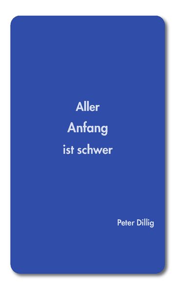 Cover von Aller Anfang ist schwer