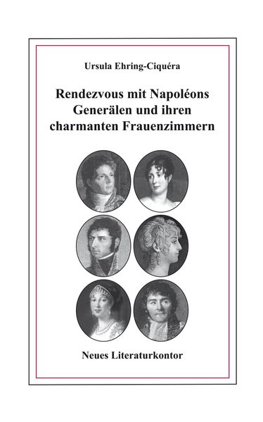Cover von Rendezvous mit Napoléons Generälen und ihren charmanten Frauenzimmern