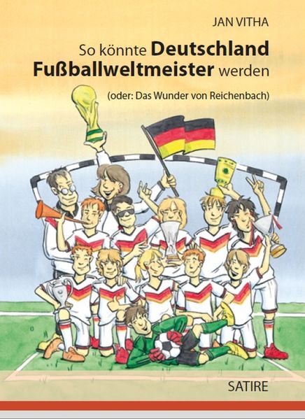 Cover von So könnte Deutschland Fußballweltmeister werden
