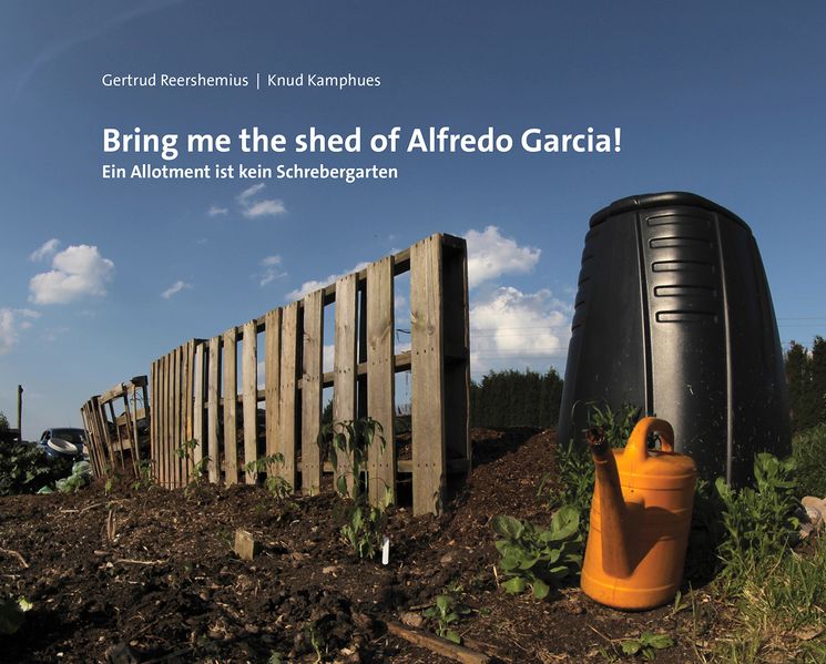 Cover von Bring me the shed of Alfredo Garcia!