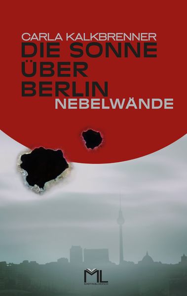 Cover von Die Sonne über Berlin – Nebelwände