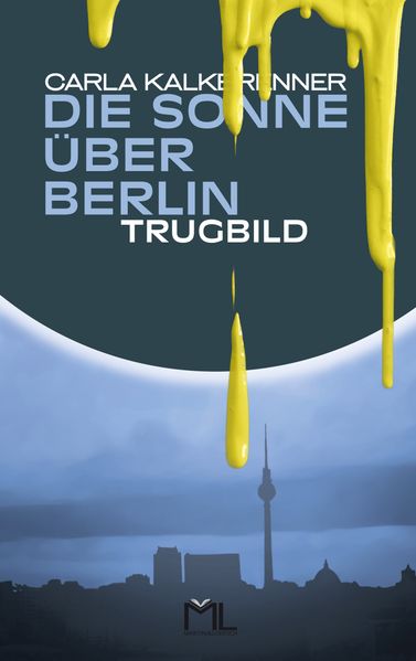 Cover von Die Sonne über Berlin – Trugbild