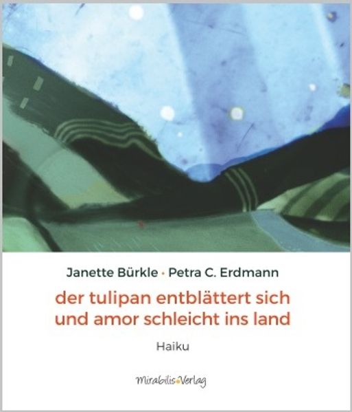 Cover von Der Tulipan entblättert sich und Amor schleicht ins Land