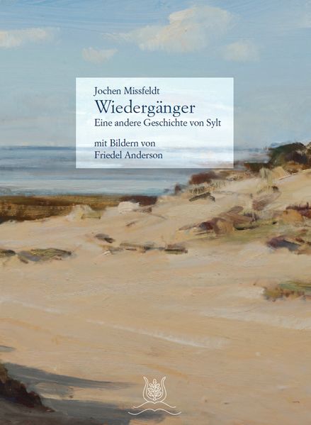 Cover von Wiedergänger – Eine andere Geschichte von Sylt mit 29 Bildern von Friedel Anderson