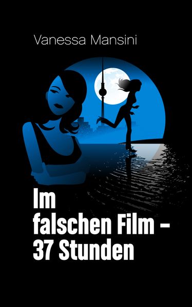 Cover von Im falschen Film – 37 Stunden