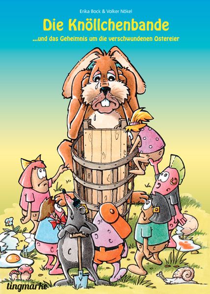 Cover von Die Knöllchenbande … und das Geheimnis um die verschwundenen Ostereier