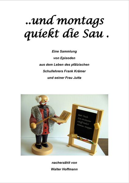 Cover von … und montags quiekt die Sau