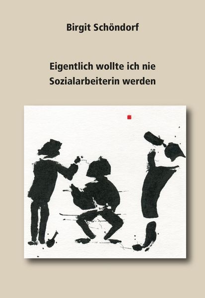 Cover von Eigentlich wollte ich nie Sozialarbeiterin werden