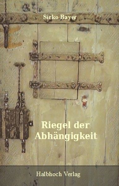 Cover von Riegel der Abhängigkeit