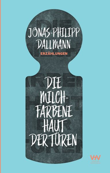 Cover von Die milchfarbene Haut der Türen