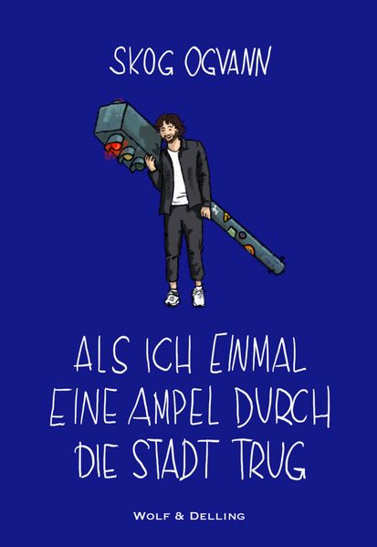 Cover von Als ich einmal eine Ampel durch die Stadt trug
