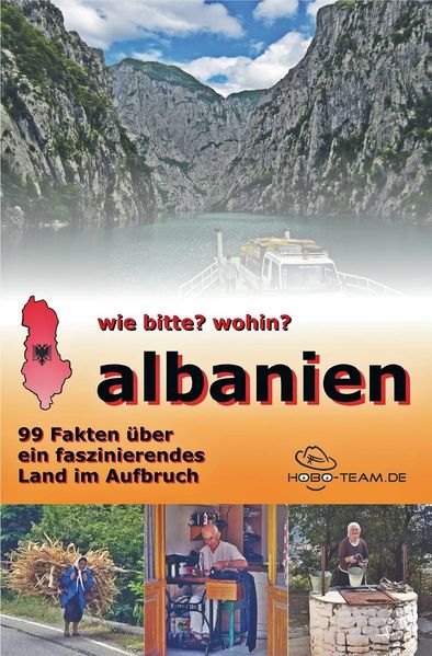 Cover von wie bitte? wohin? albanien – 99 Fakten über ein faszinierendes Land im Aufbruch