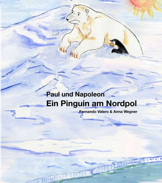 Cover von Paul und Napoleon – Ein Pinguin am Nordpol