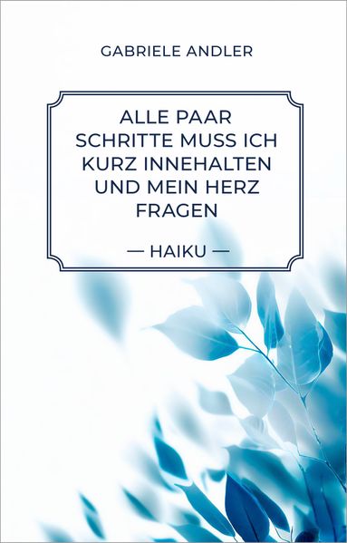 Cover von Alle paar Schritte muss ich kurz innehalten und mein Herz fragen