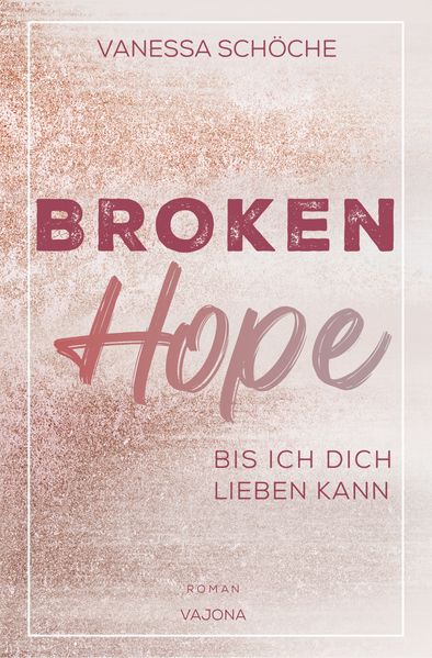 Cover von BROKEN Hope – Bis ich dich lieben kann