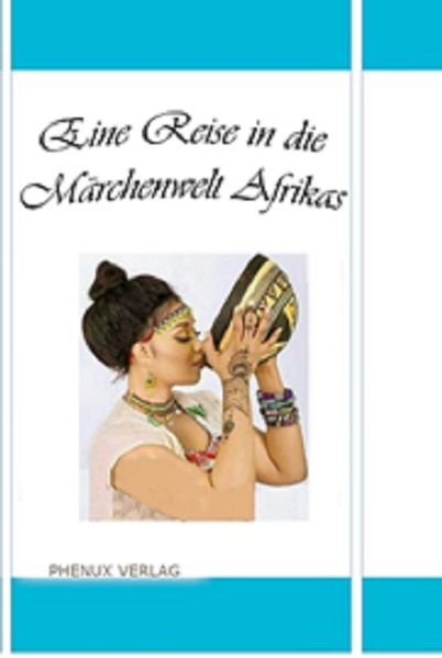 Cover von Eine Reise in die Märchenwelt Afrikas
