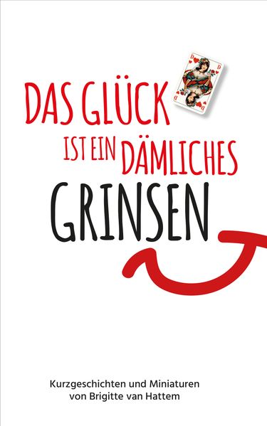 Cover von Das Glück ist ein dämliches Grinsen