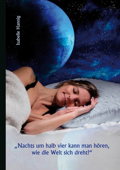 Cover von „Nachts um halb vier kann man hören, wie die Welt sich dreht!“