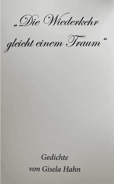 Cover von „Die Wiederkehr gleicht einem Traum“