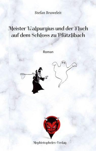 Cover von Meister Walpurgius und der Fluch auf dem Schloss zu Pfützlibach