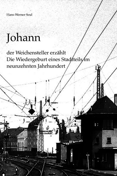 Cover von Johann der Weichensteller erzählt