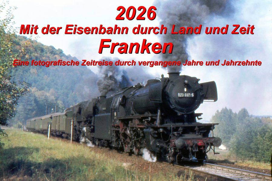 Cover von 2026 Mit der Eisenbahn durch Land und Zeit Franken