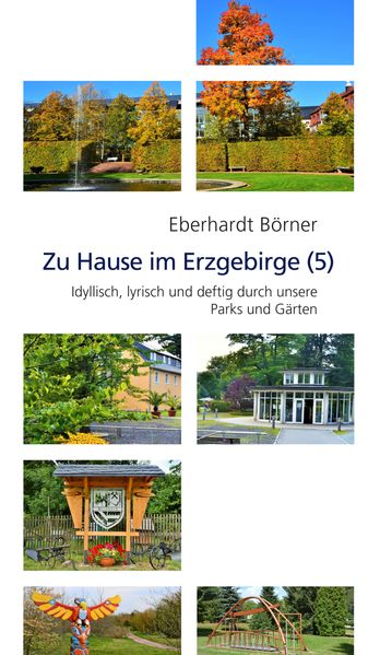Cover von Idyllisch, lyrisch und deftig durch unsere Parks und Gärten