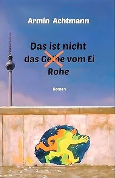 Cover von Das ist nicht das Rohe vom Ei