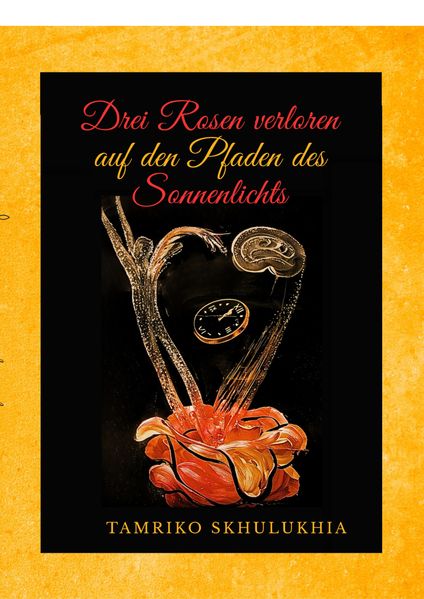 Cover von Drei Rosen verloren auf den Pfaden des Sonnenlichts