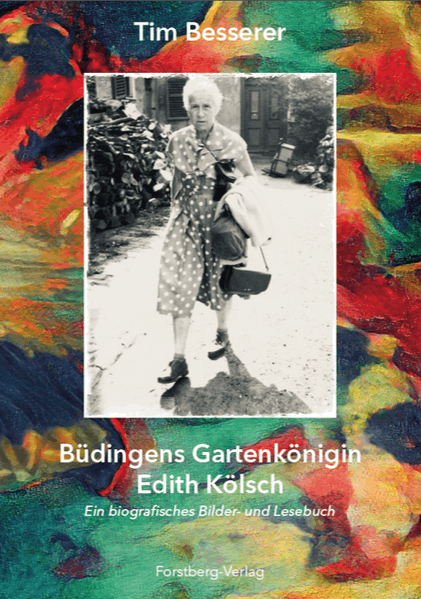 Cover von Büdingens Gartenkönigin Edith Kölsch